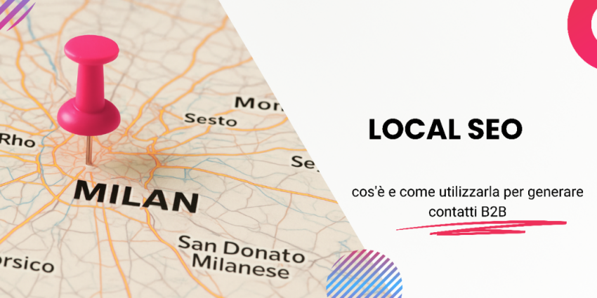 Local SEO: cos'è e come utilizzarla per generare contatti B2B