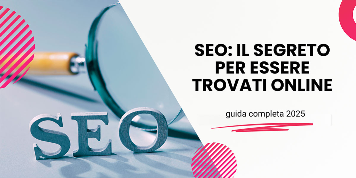 SEO: Il Segreto per Essere Trovati Online
